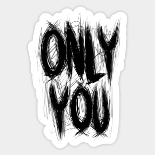 Only You Sticker